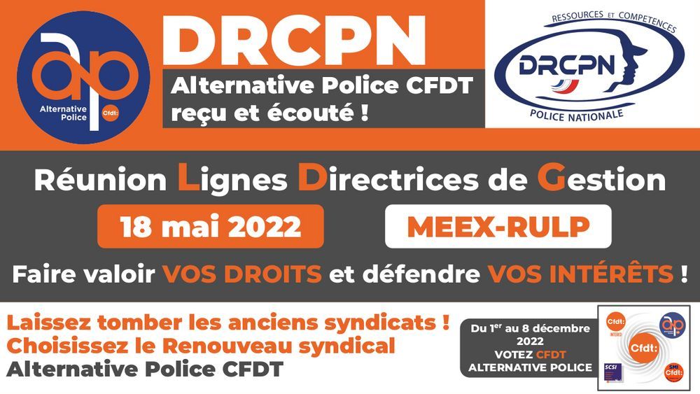 DRCPN : Alternative Police CFDT reçu et écouté