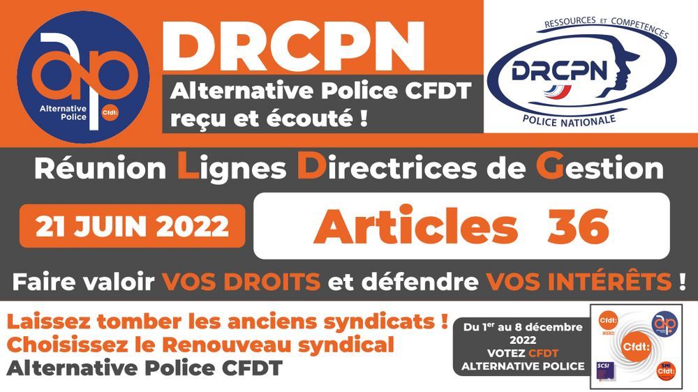 Articles 36 : Alternative Police CFDT reçu et entendu à la DRCPN
