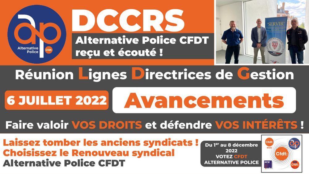 AVANCEMENTS : Alternative Police CFDT reçu et entendu à la DCCRS